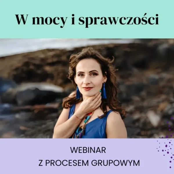 Webinar "W mocy i sprawczości"